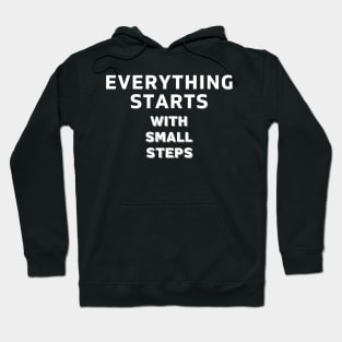 Everything starts with small steps Hoodie